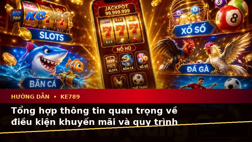 Hướng Dẫn KE789: Người Mới Kiểm Tra Giao Diện Tin Tức, Ưu Đãi Và Điều Kiện Khuyến Mãi Theo Dữ Liệu Cập Nhật Tại ke789pg.us.com