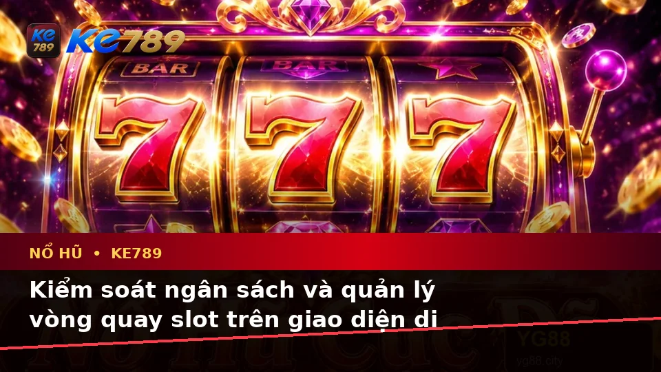 Đánh Giá Trải Nghiệm Điện Thoại Khi Chơi Nổ Hũ KE789: Phân Tích Dữ Liệu Slot Và Jackpot Trên ke789pg.us.com