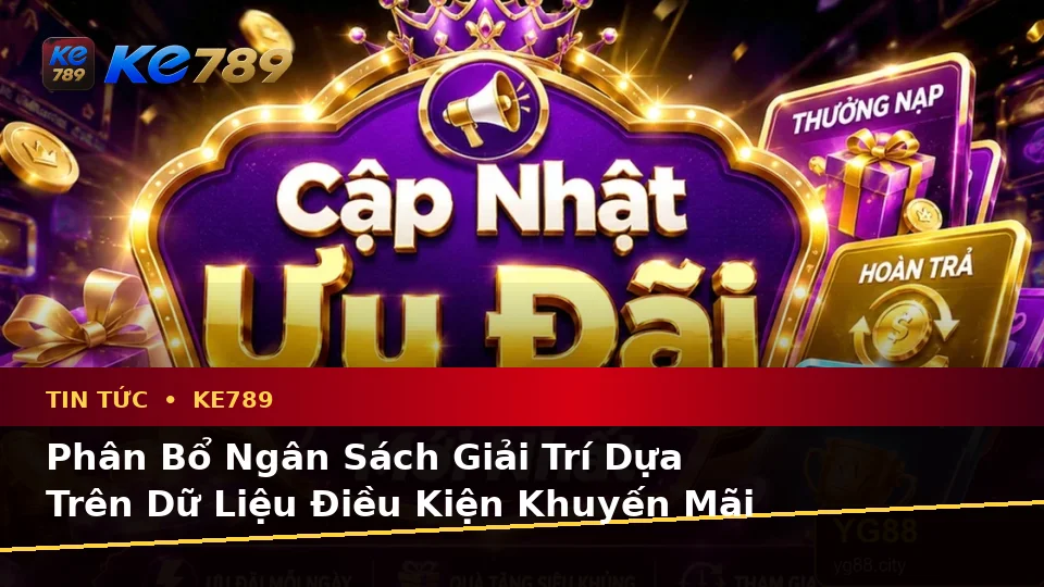 Lập Kế Hoạch Thời Gian, Ngân Sách Và Lịch Sử Sử Dụng Cho Tin Tức KE789 Theo Dữ Liệu Cập Nhật Tại ke789pg.us.com