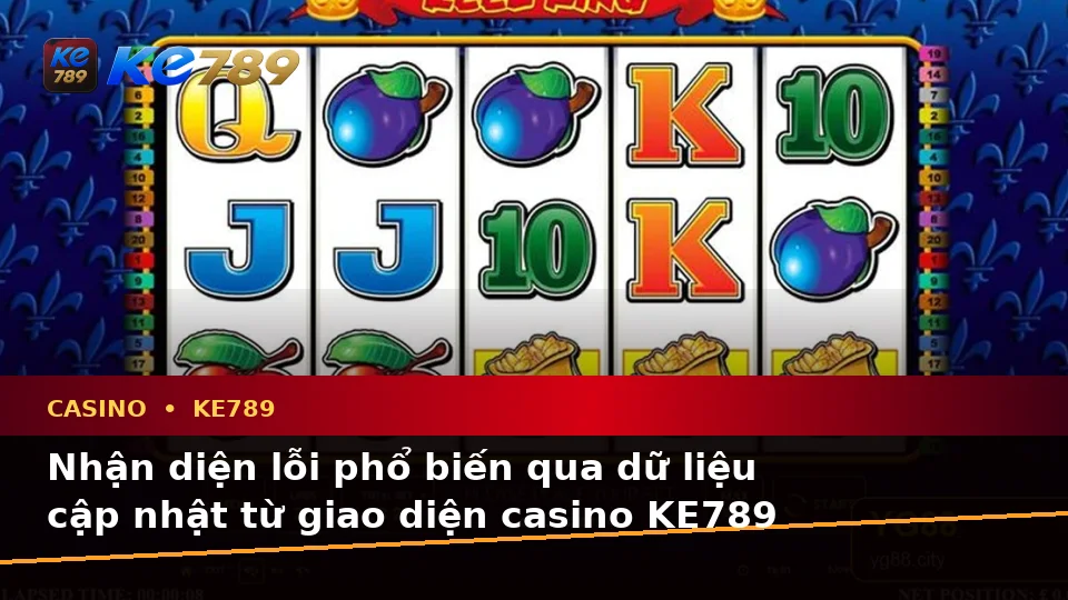 Nhận Diện Lỗi Phổ Biến Và Cách Xử Lý Có Trách Nhiệm Với Casino KE789: Dữ Liệu Cập Nhật Về Slot, Trò Chơi Bàn Và Quản Lý Ngân Sách Tại ke789pg.us.com