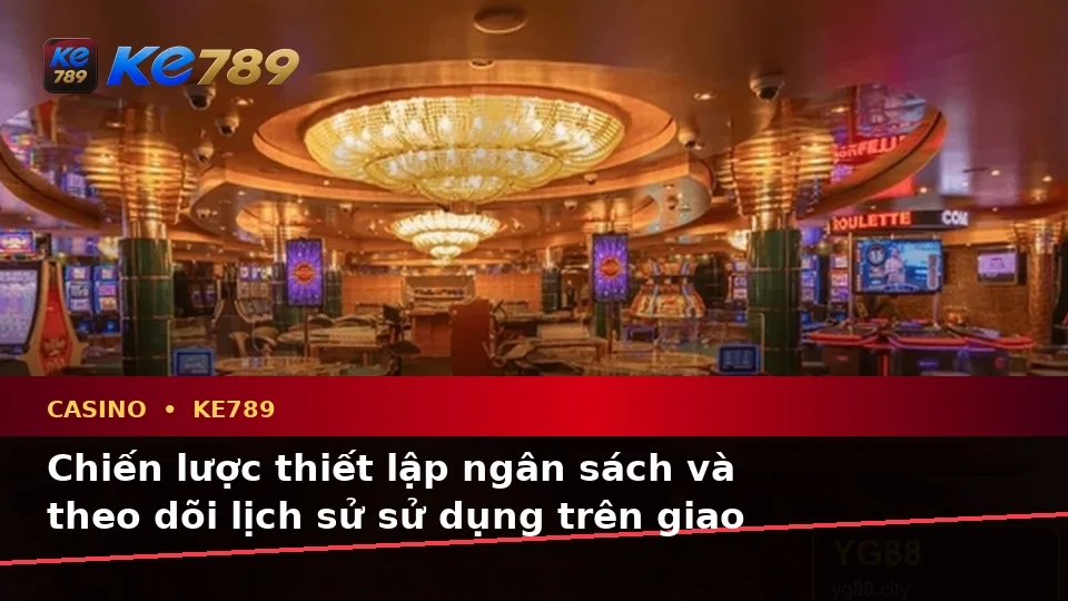 Lập Kế Hoạch Thời Gian, Ngân Sách Và Lịch Sử Sử Dụng Cho Casino KE789 Theo Dữ Liệu Cập Nhật Tại ke789pg.us.com