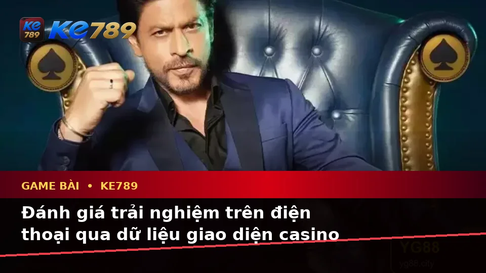 Đánh Giá Trải Nghiệm Điện Thoại Khi Chơi Game Bài KE789: Dữ Liệu Cập Nhật Về Baccarat, Poker Và Quản Lý Ngân Sách Tại ke789pg.us.com