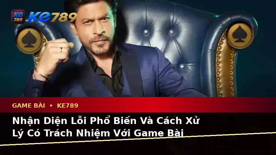 Nhận Diện Lỗi Phổ Biến Và Cách Xử Lý Có Trách Nhiệm Với Game Bài KE789: Casino, Slot, Trò Chơi Bàn Và Quản Lý Ngân Sách Theo Dữ Liệu Cập Nhật Tại ke789pg.us.com